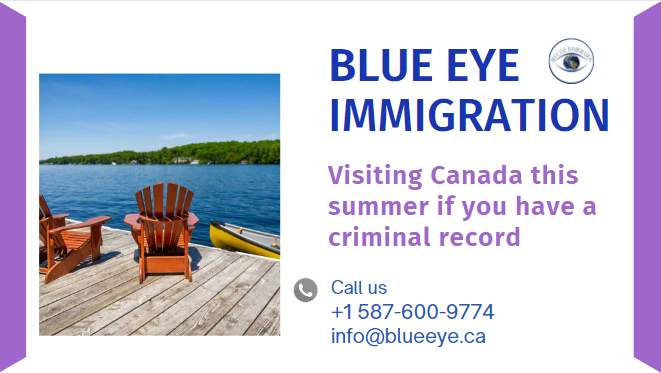 Visiting Canada this summer if you have a criminal record