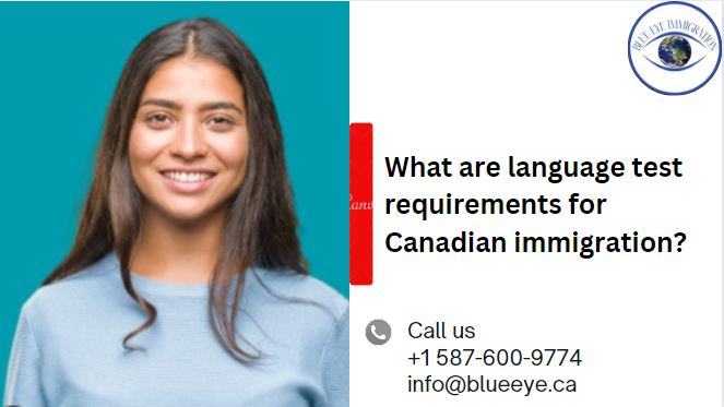 What are language test requirements for Canadian immigration?