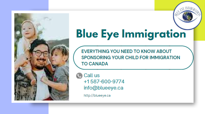 Everything you need to know about sponsoring your child for immigration to Canada