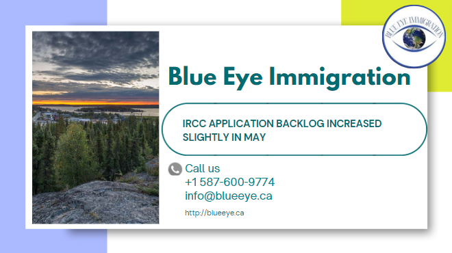 IRCC application backlog increased slightly in May