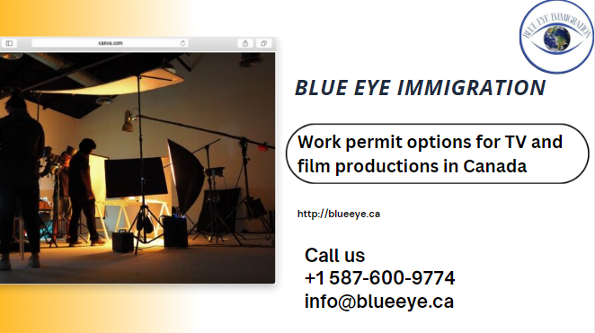 Work permit options for TV and film productions in Canada