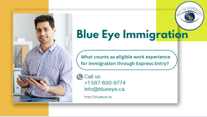 What counts as eligible work experience for immigration through Express Entry?