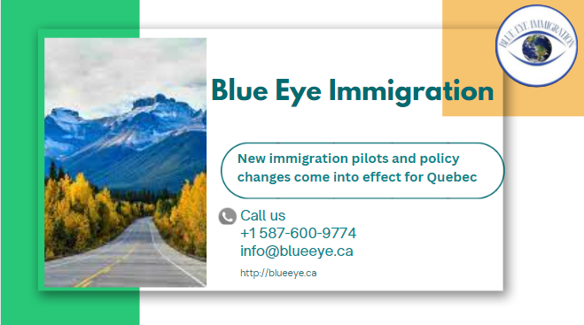 Changes to policies and new immigration pilots are implemented for Quebec.