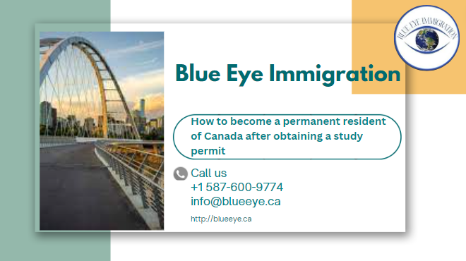 How to become a permanent resident of Canada after obtaining a study permit