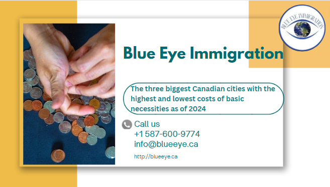 The three biggest Canadian cities with the highest and lowest costs of basic necessities as of 2024