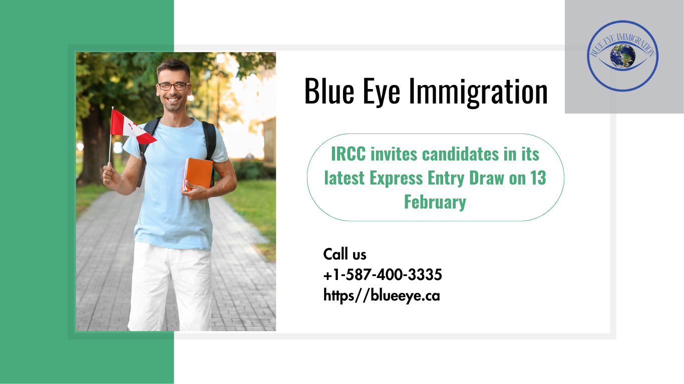 IRCC invites candidates in its latest Express Entry Draw on 13 February